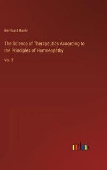 The Science of Therapeutics Acoording to the Principles of Homoeopathy