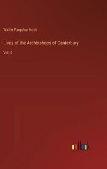 Lives of the Archbishops of Canterbury