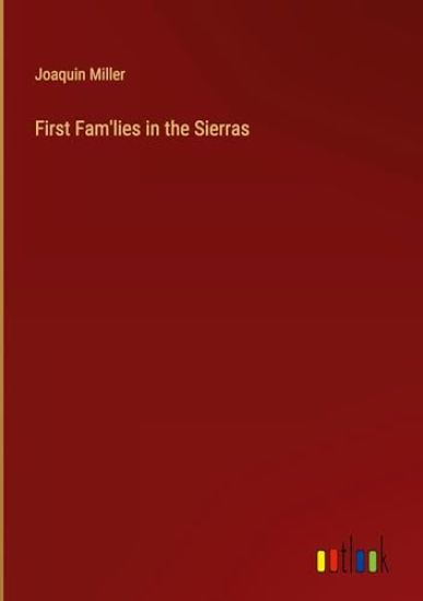 First Fam'lies in the Sierras