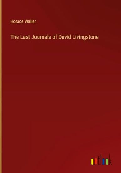 The Last Journals of David Livingstone