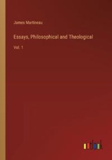 Essays, Philosophical and Theological