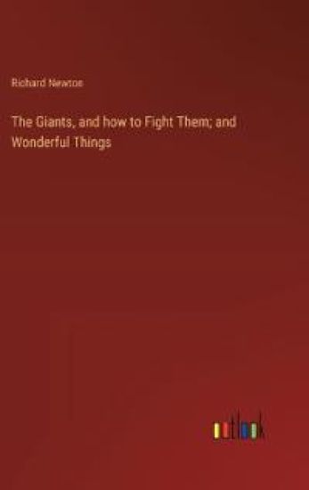 The Giants, and how to Fight Them; and Wonderful Things