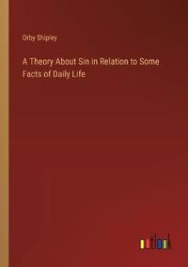 A Theory About Sin in Relation to Some Facts of Daily Life