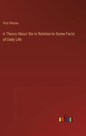 A Theory About Sin in Relation to Some Facts of Daily Life