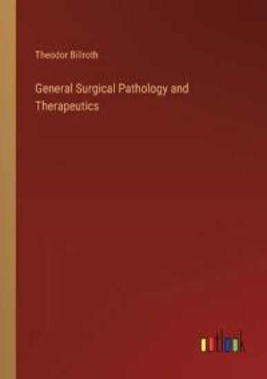 General Surgical Pathology and Therapeutics