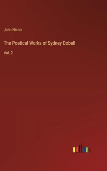 The Poetical Works of Sydney Dobell