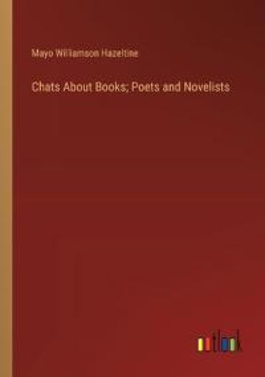 Chats About Books; Poets and Novelists