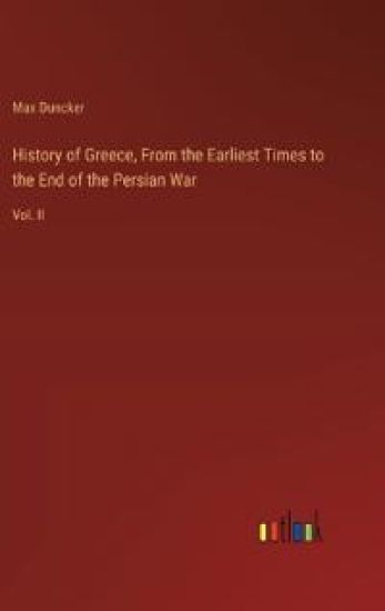 History of Greece, From the Earliest Times to the End of the Persian War