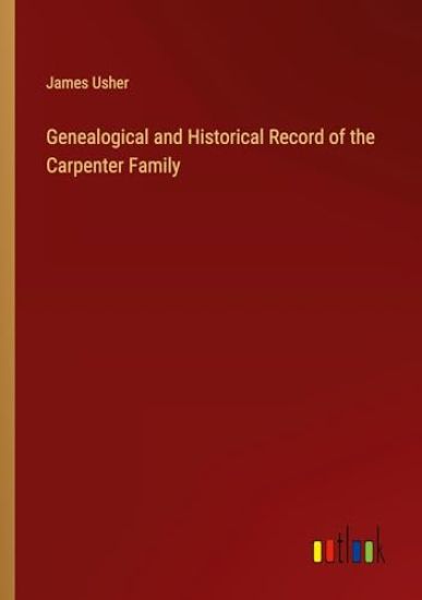 Genealogical and Historical Record of the Carpenter Family