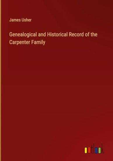 Genealogical and Historical Record of the Carpenter Family