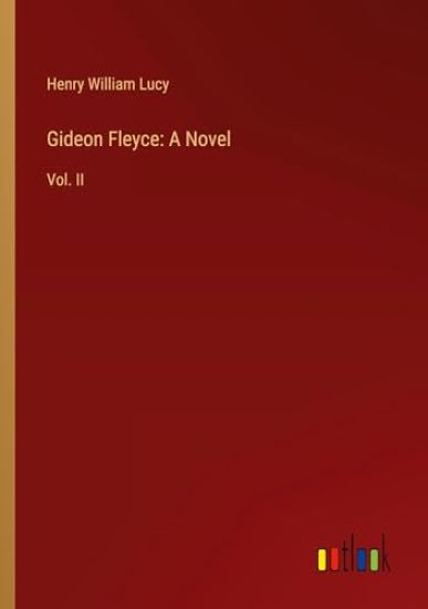 Gideon Fleyce: A Novel: Vol. II