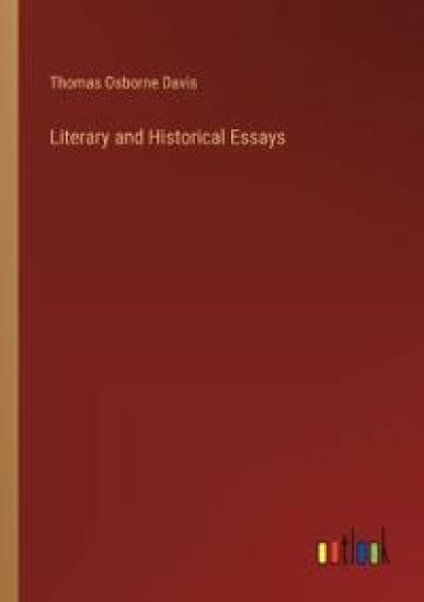 Literary and Historical Essays