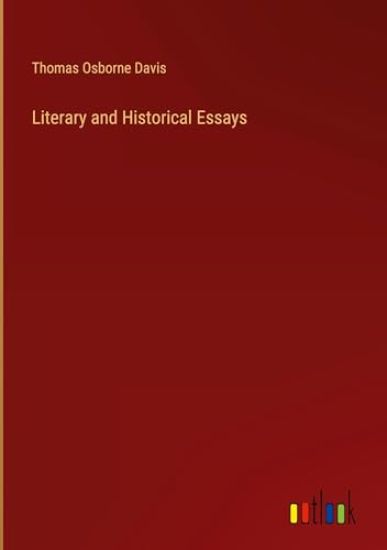 Literary and Historical Essays
