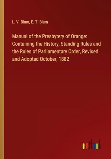 Manual of the Presbytery of Orange