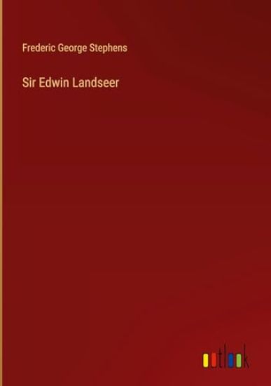Sir Edwin Landseer