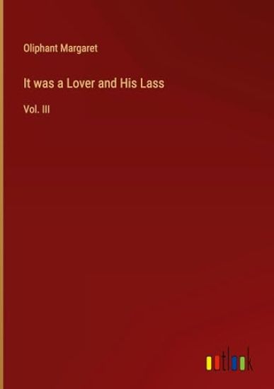It was a Lover and His Lass