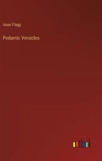 Pedantic Versicles