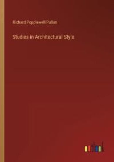 Studies in Architectural Style