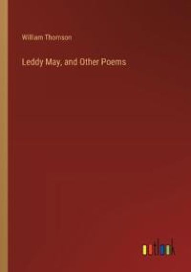Leddy May, and Other Poems