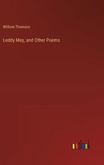 Leddy May, and Other Poems