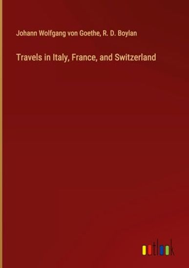 Travels in Italy, France, and Switzerland