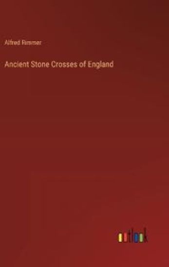 Ancient Stone Crosses of England