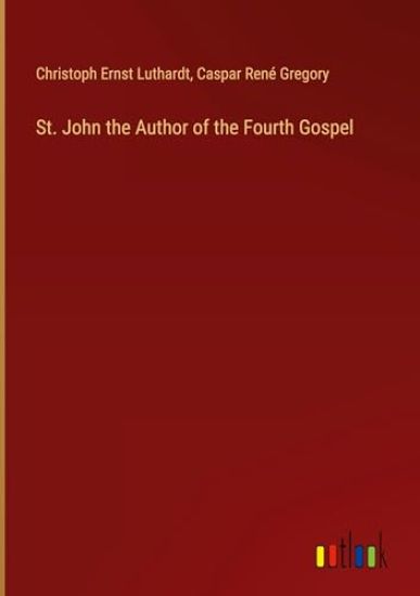 St. John the Author of the Fourth Gospel