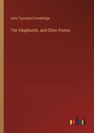 The Vagabonds, and Other Poems
