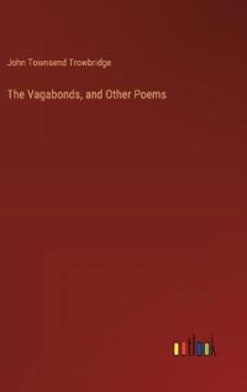 The Vagabonds, and Other Poems