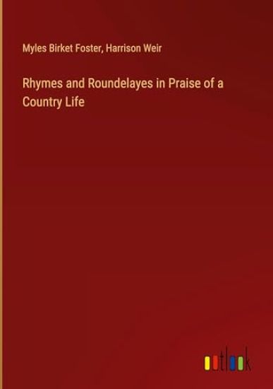 Rhymes and Roundelayes in Praise of a Country Life – Myles Birket Foster, kirjan kansikuva