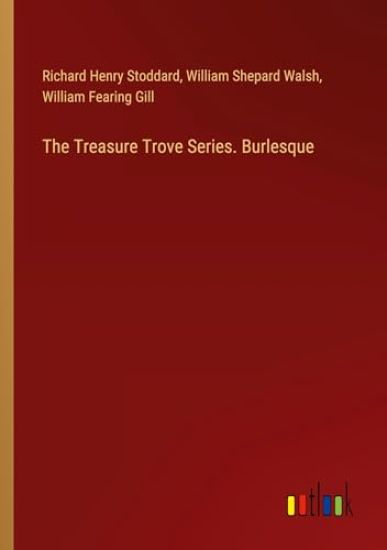 The Treasure Trove Series. Burlesque