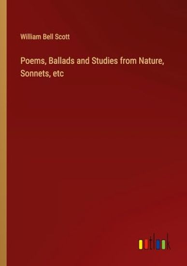 Poems, Ballads and Studies from Nature, Sonnets, etc