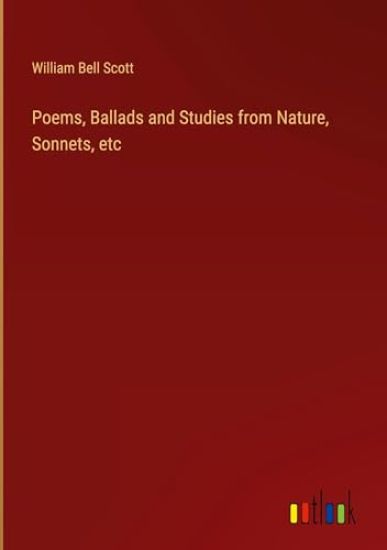Poems, Ballads and Studies from Nature, Sonnets, etc