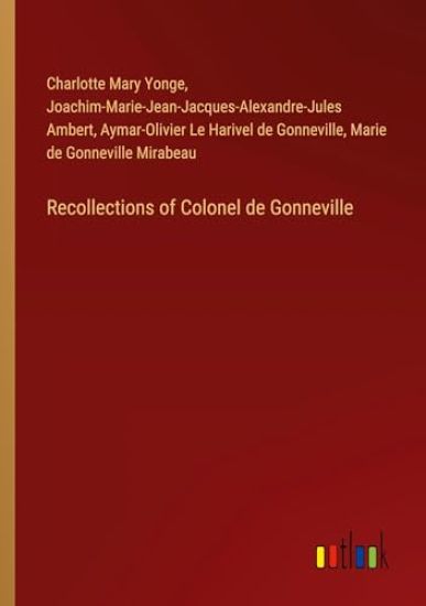 Recollections of Colonel de Gonneville