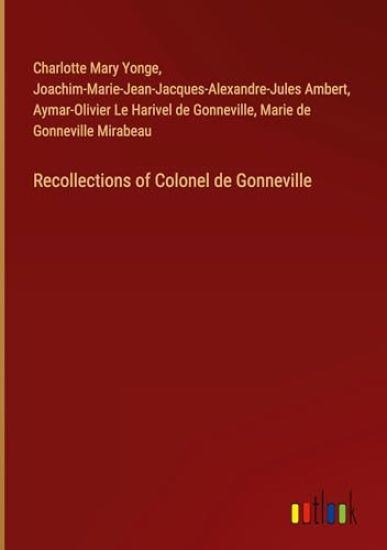 Recollections of Colonel de Gonneville