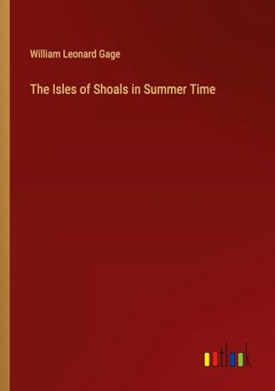 The Isles of Shoals in Summer Time