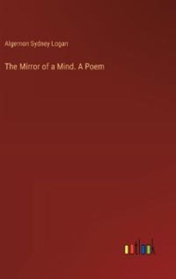 The Mirror of a Mind. A Poem