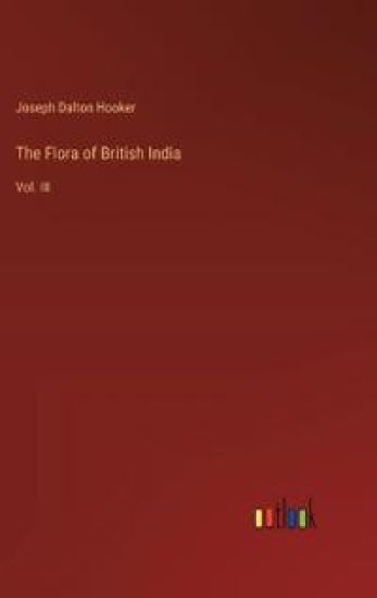 The Flora of British India