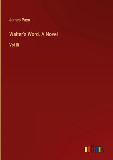 Walter's Word. A Novel