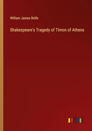 Shakespeare's Tragedy of Timon of Athens