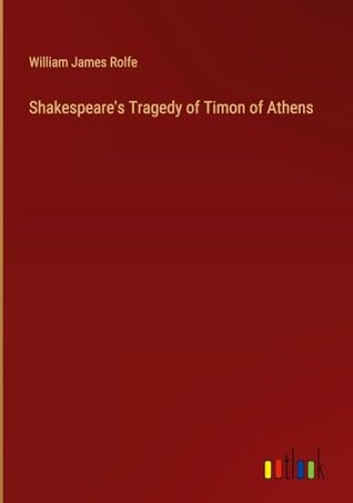 Shakespeare's Tragedy of Timon of Athens