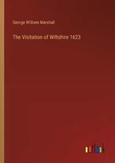 The Visitation of Wiltshire 1623