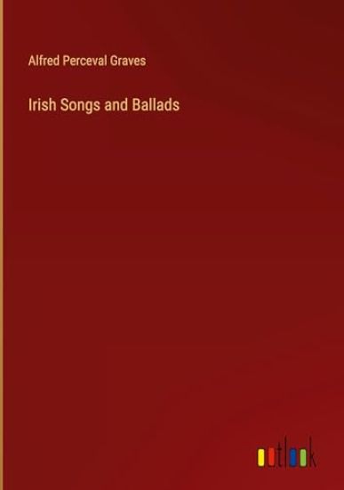 Irish Songs and Ballads