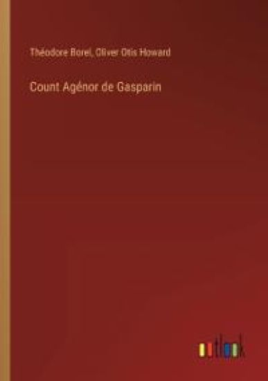 Count Ag?nor de Gasparin