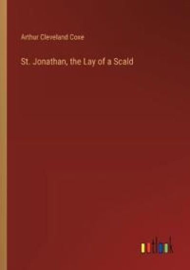 St. Jonathan, the Lay of a Scald