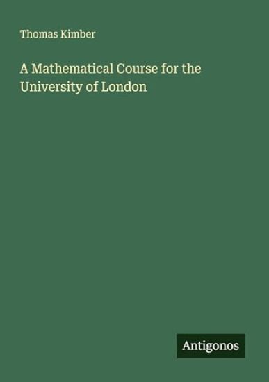 A Mathematical Course for the University of London