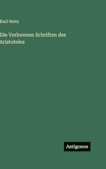 Die Verlorenen Schriften des Aristoteles