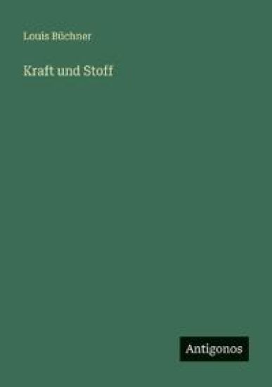 Büchner, L: Kraft und Stoff