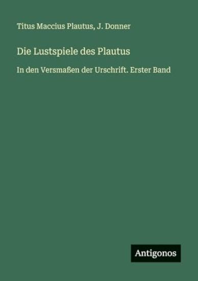 Plautus, T: Lustspiele des Plautus