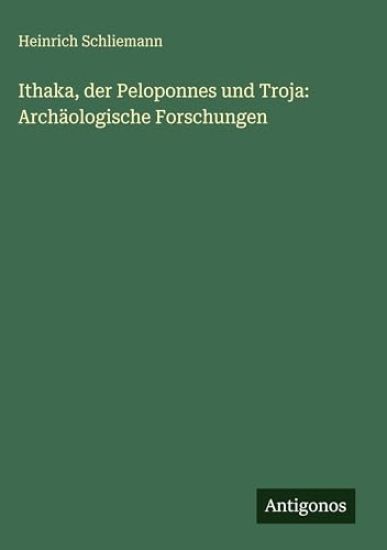 Ithaka, der Peloponnes und Troja